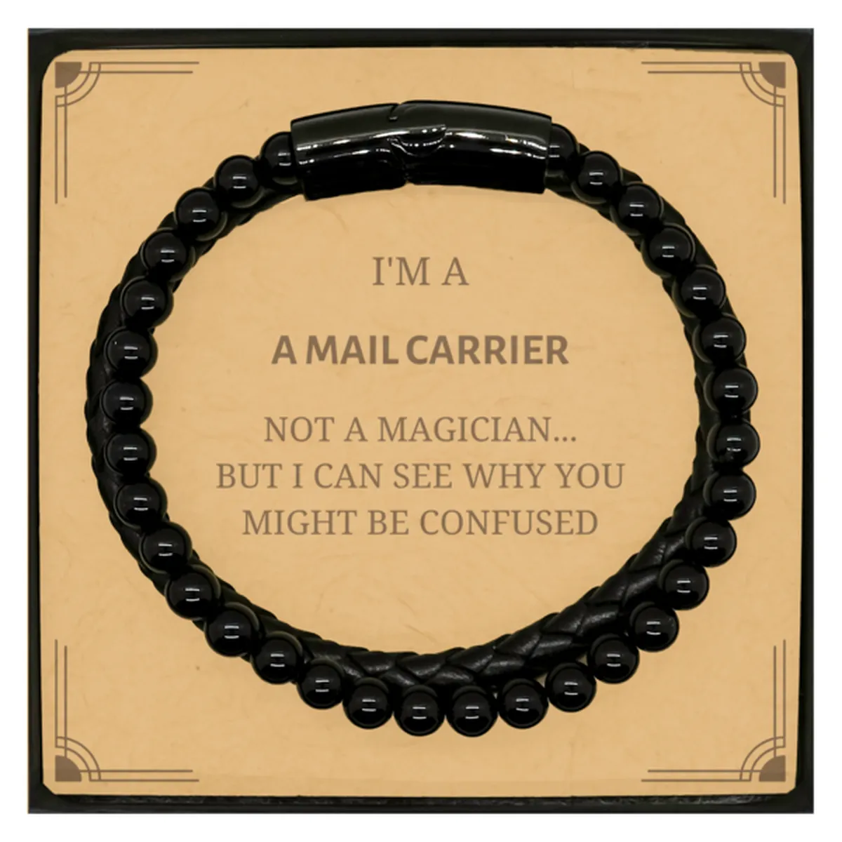 Badass Mail Carrier Gifts, I'm Mail Carrier not a magician, Sarcastic Stone Leather Bracelets for Mail Carrier Birthday Christma