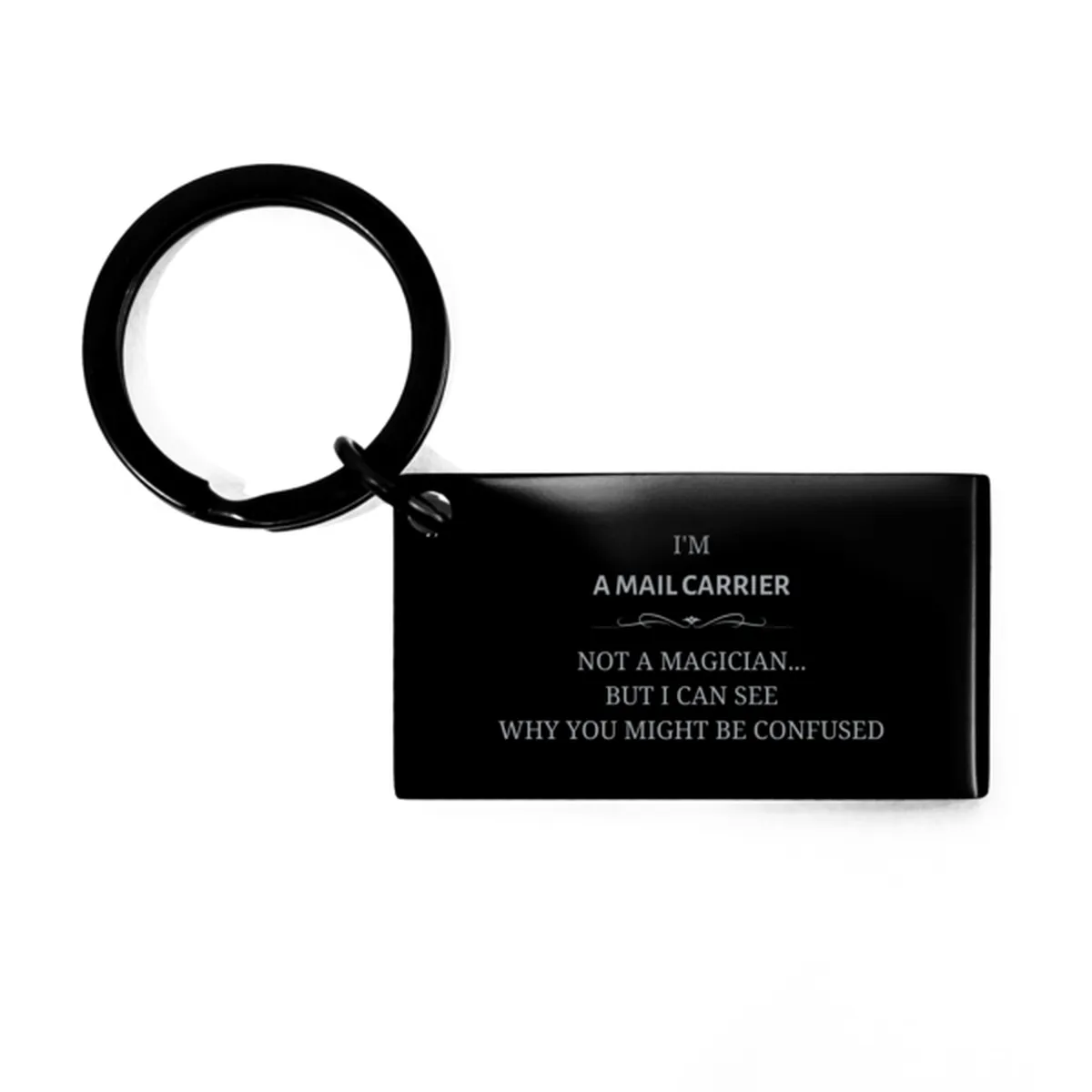 Badass Mail Carrier Gifts, I'm Observer not a magician, Sarcastic Keychain for Mail Carrier Birthday Christmas for  Men, Women, 