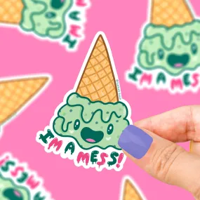 I'm A Mess Ice Cream Vinyl Sticker