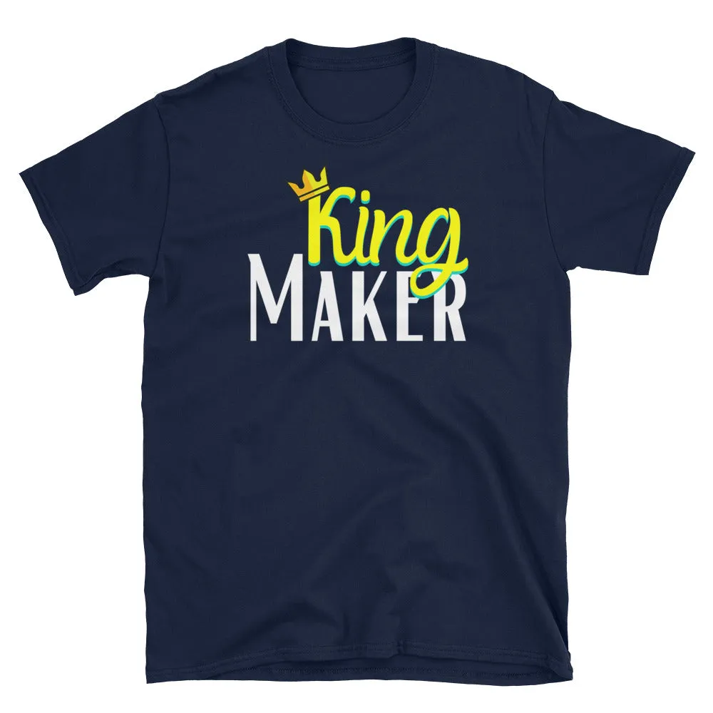 King Maker T-Shirt